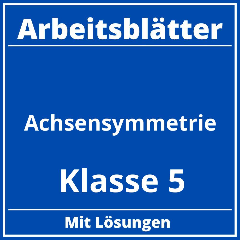 Arbeitsblätter Achsensymmetrie Klasse 5