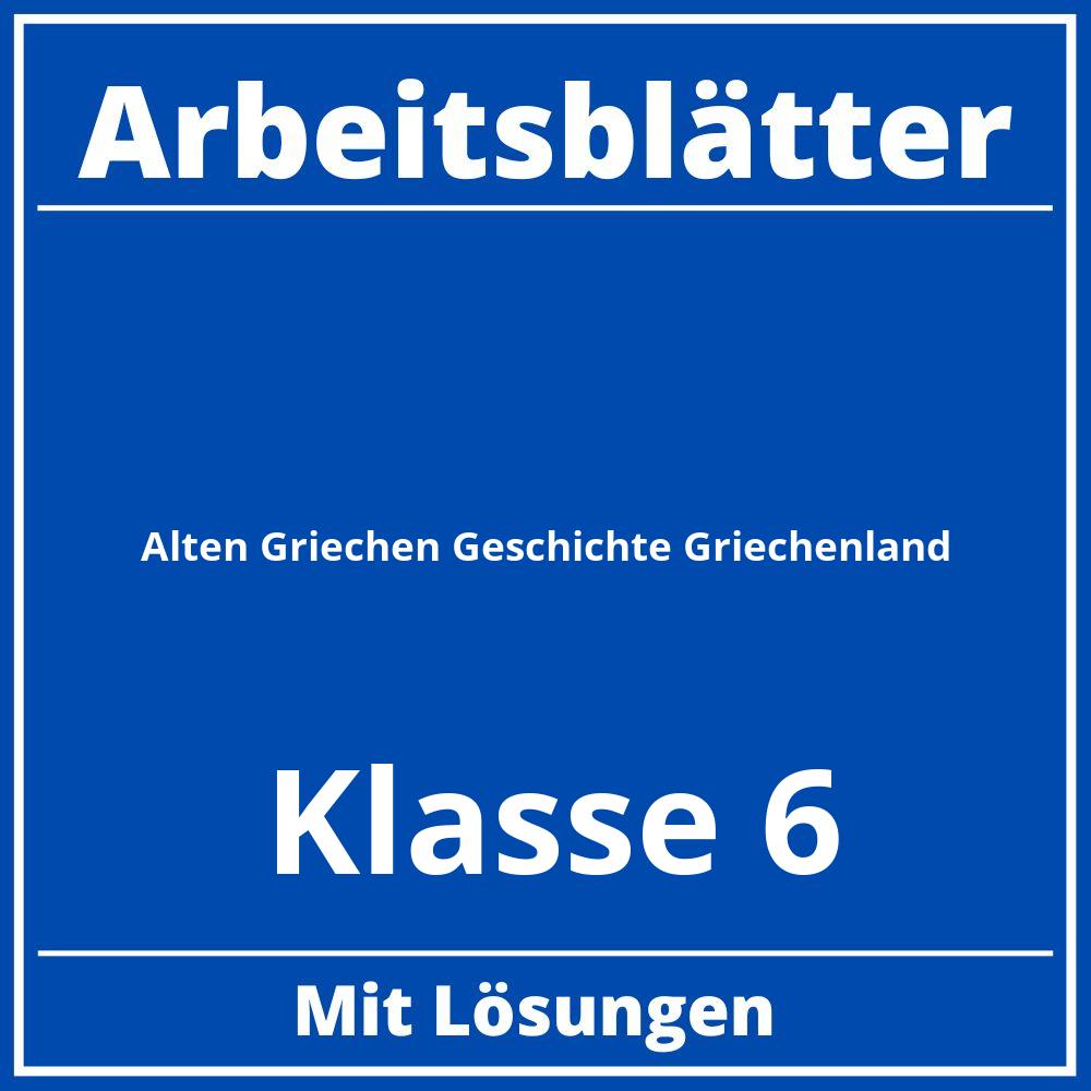 Alten Griechen Arbeitsblätter Geschichte Klasse 6 Kostenlos Griechenland