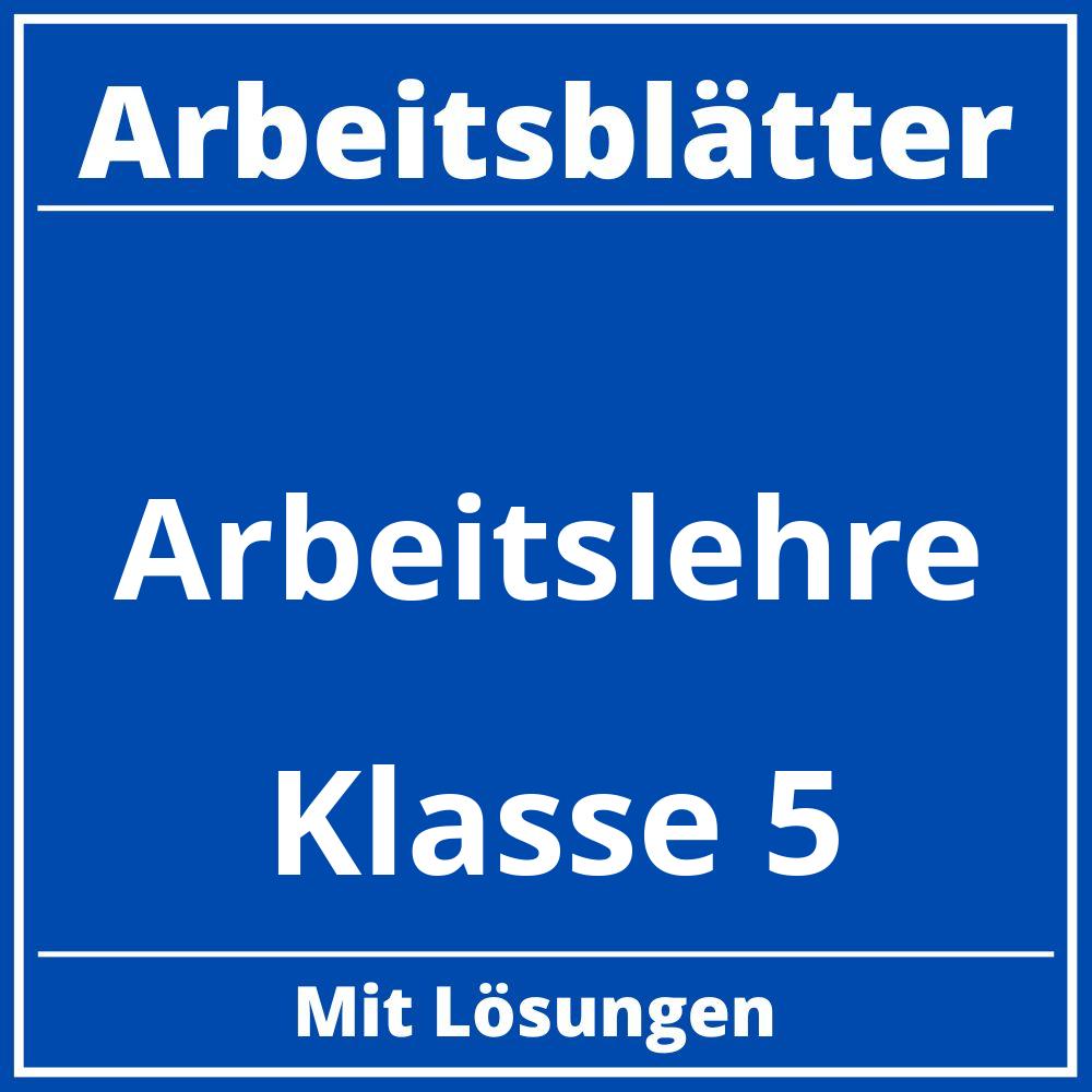 Arbeitslehre Klasse 5 Arbeitsblätter