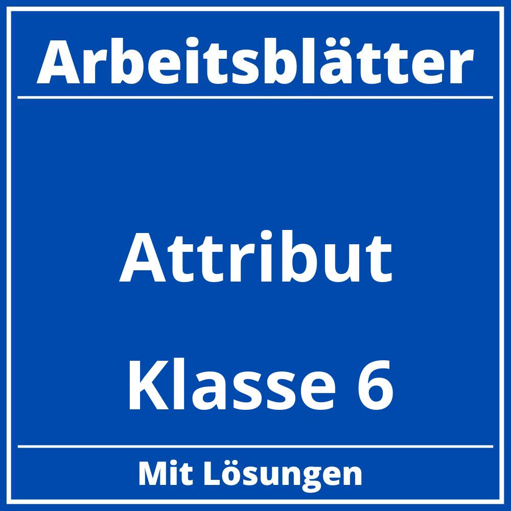 Attribut Arbeitsblätter Klasse 6