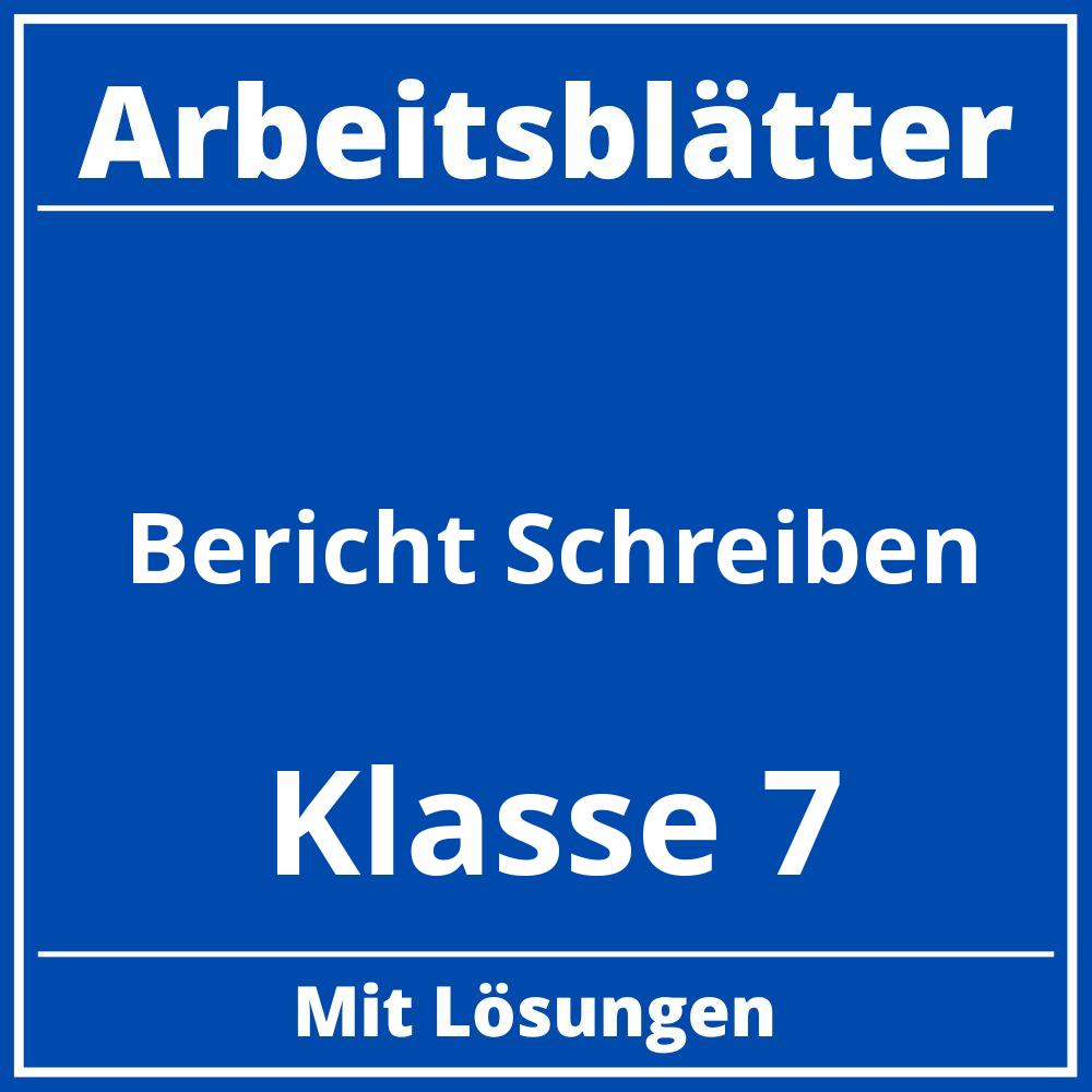 Bericht Schreiben Klasse 7 Arbeitsblätter