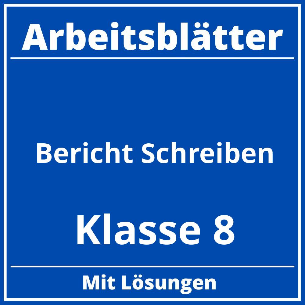 Bericht Schreiben Klasse 8 Arbeitsblätter