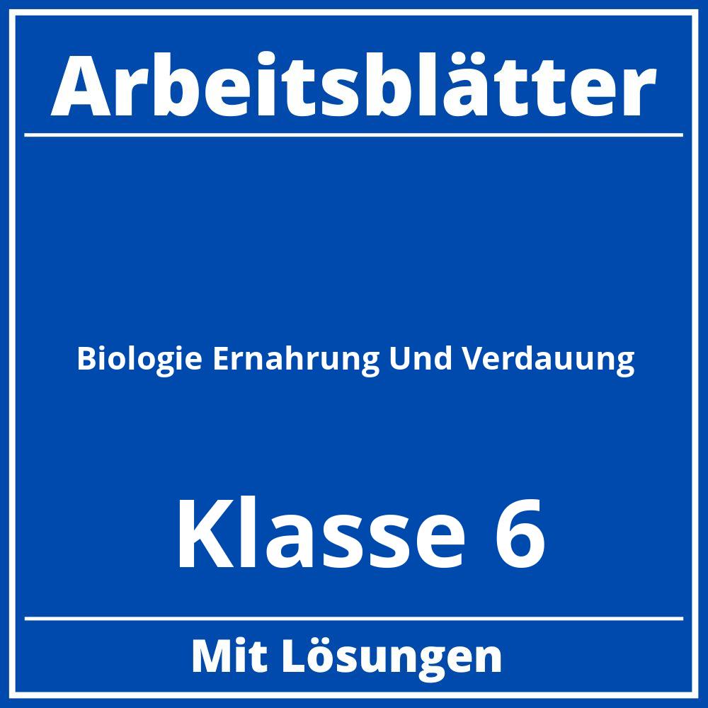 Biologie Ernährung Und Verdauung Klasse 6 Arbeitsblätter