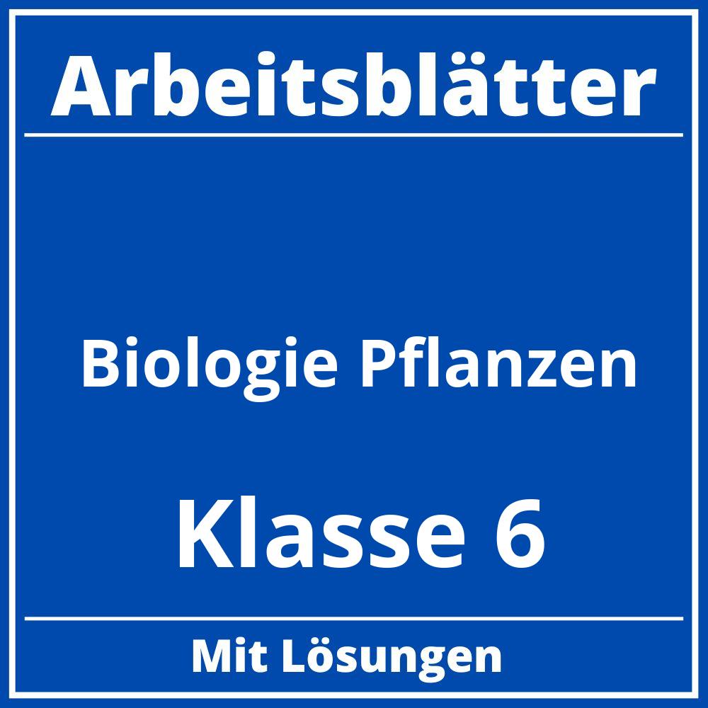 Biologie Klasse 6 Pflanzen Arbeitsblätter Kostenlos