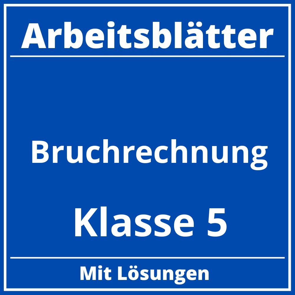 Bruchrechnung Klasse 5 Arbeitsblätter