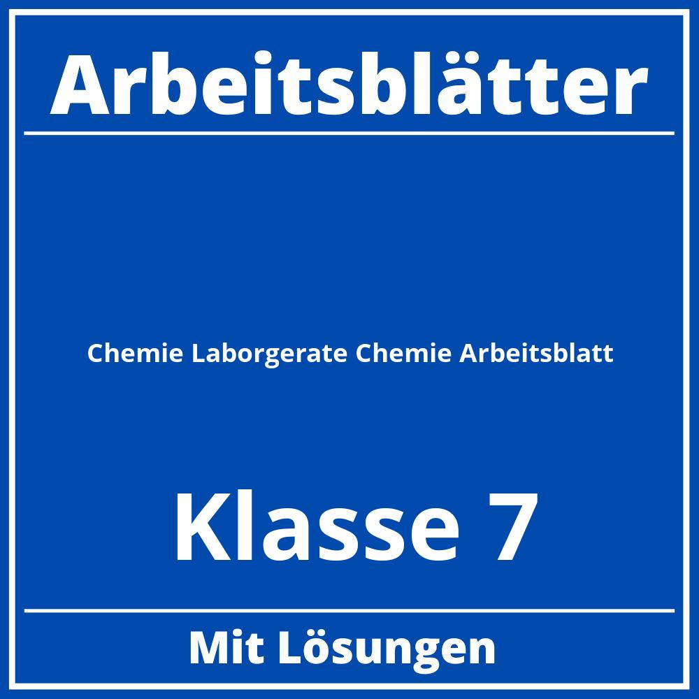 Chemie Arbeitsblätter Klasse 7 Laborgeräte Chemie Arbeitsblatt