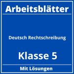 Deutsch Klasse 5 Rechtschreibung Arbeitsblätter PDF