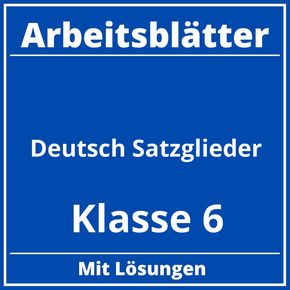 Arbeitsblätter Deutsch Klasse 6 Satzglieder