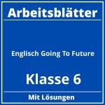 Englisch Klasse 6 Going To Future Arbeitsblätter PDF