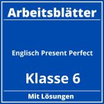 Arbeitsblätter Englisch Klasse 6 Present Perfect PDF