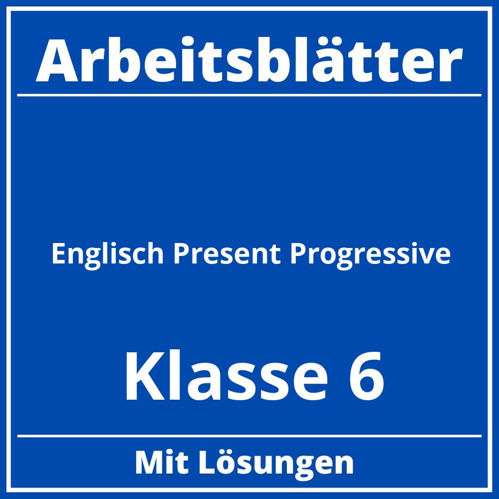 Arbeitsblätter Englisch Klasse 6 Present Progressive