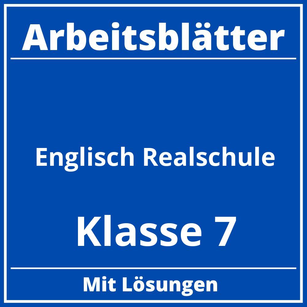 Englisch Klasse 7 Realschule Arbeitsblätter