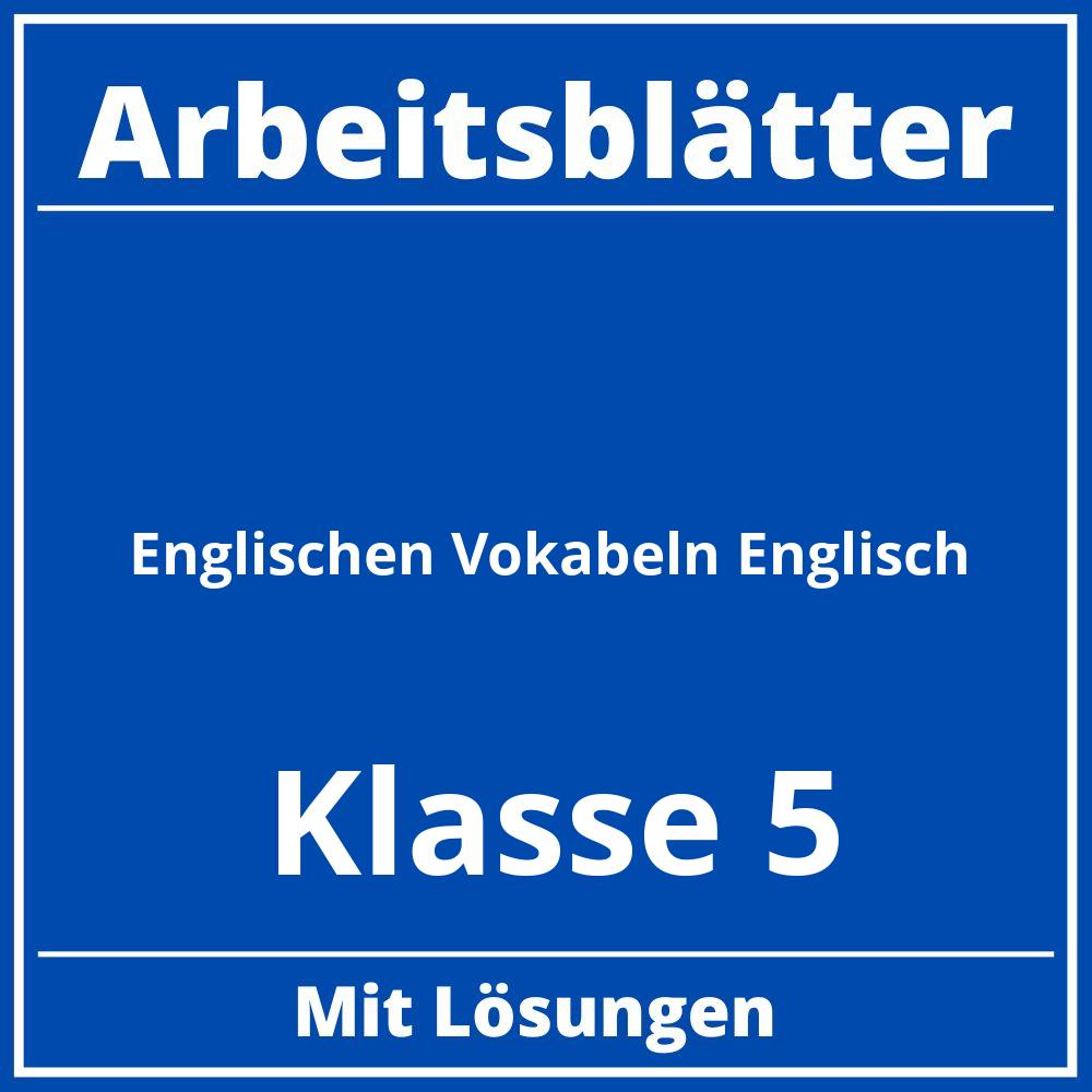 Englischen Vokabeln Englisch Arbeitsblätter Klasse 5 Zum Ausdrucken