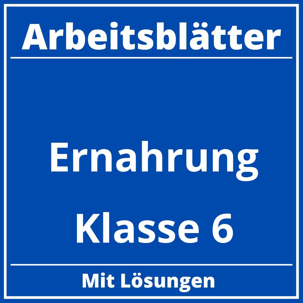 Arbeitsblätter Ernährung Klasse 6