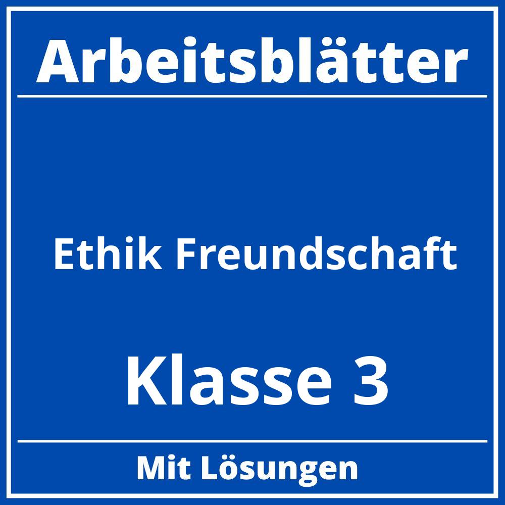 Ethik Klasse 3 Arbeitsblätter Freundschaft