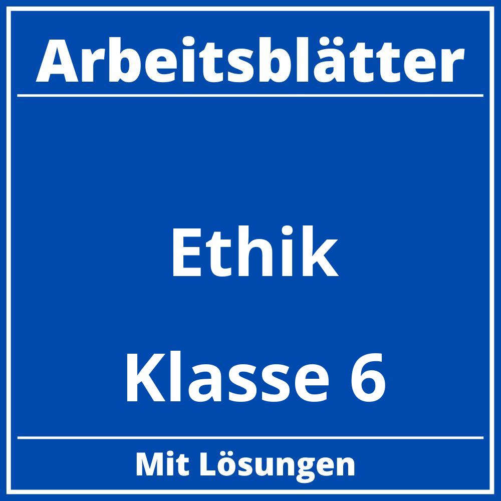 Ethik Klasse 6 Arbeitsblätter Kostenlos