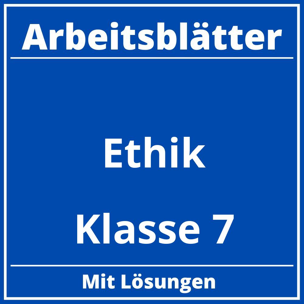 Ethik Arbeitsblätter Klasse 7