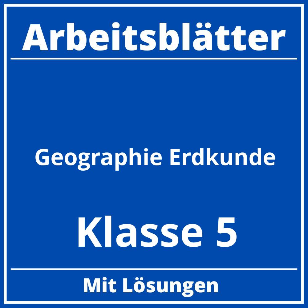 Geographie Erdkunde Arbeitsblätter Klasse 5 Zum Ausdrucken