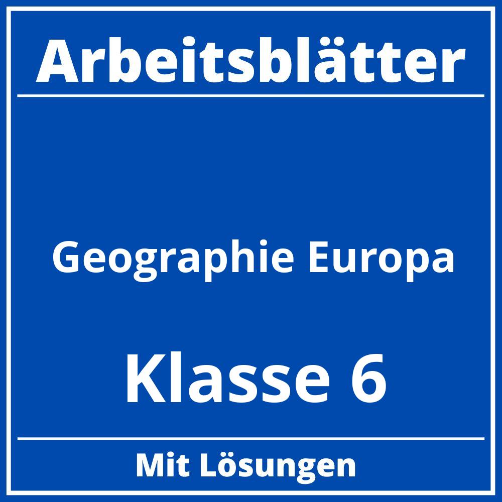 Arbeitsblätter Geographie Klasse 6 Europa