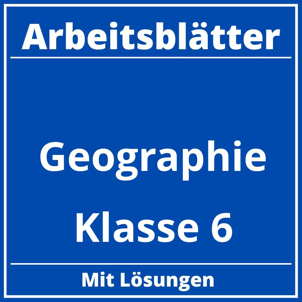 Geographie Klasse 6 Arbeitsblätter