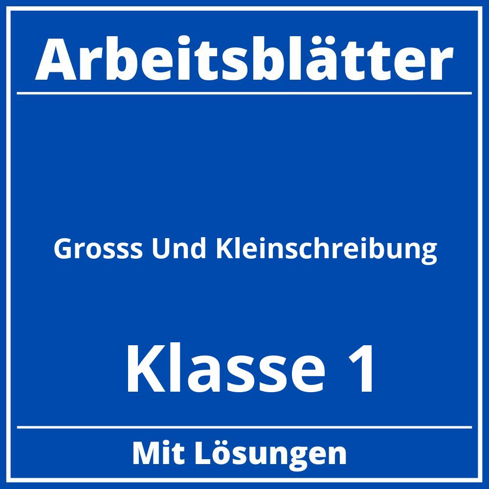 Groß Und Kleinschreibung Arbeitsblätter Klasse 1