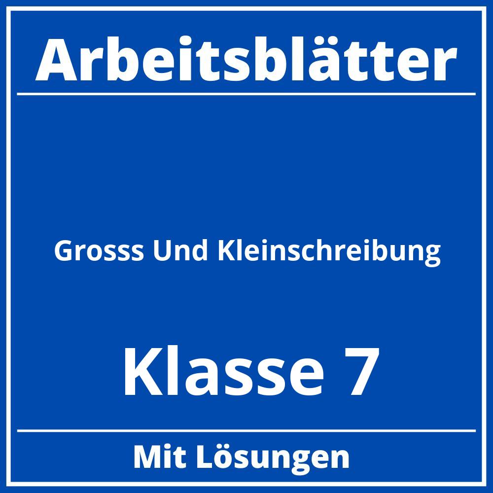 Groß Und Kleinschreibung Arbeitsblätter Klasse 7