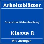 Groß Und Kleinschreibung Arbeitsblätter Klasse 8 PDF