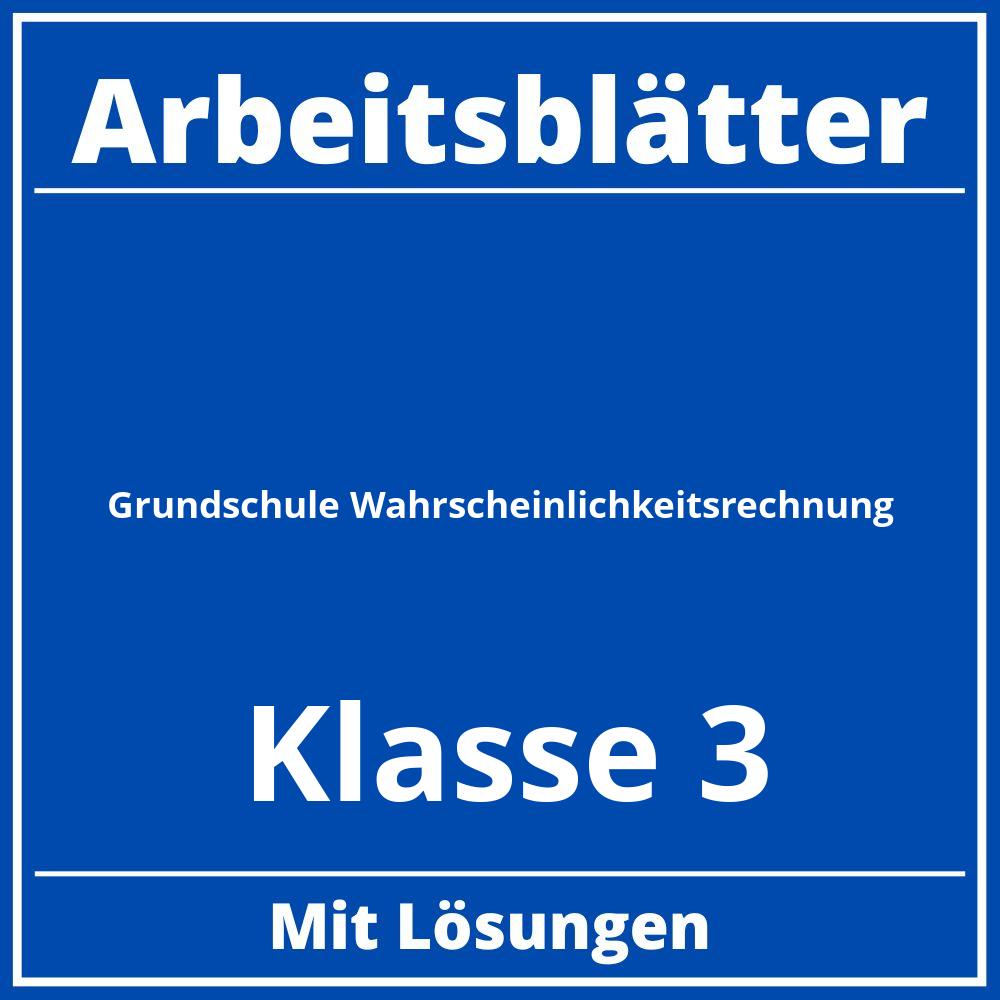 Grundschule Wahrscheinlichkeitsrechnung Klasse 3 Arbeitsblätter