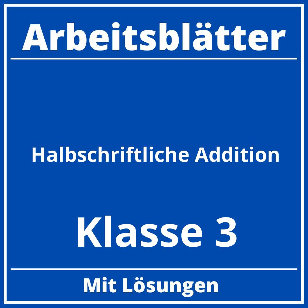 Halbschriftliche Addition Klasse 3 Arbeitsblätter