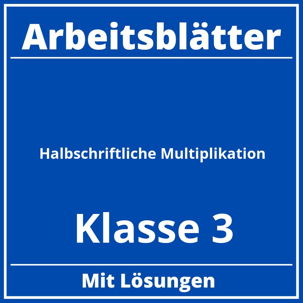 Halbschriftliche Multiplikation Arbeitsblätter Klasse 3