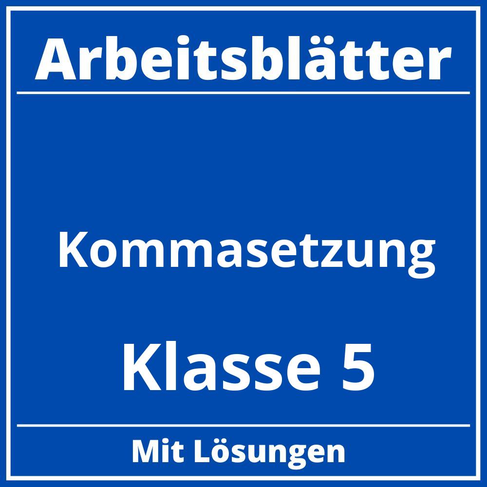 Kommasetzung Klasse 5 Arbeitsblätter