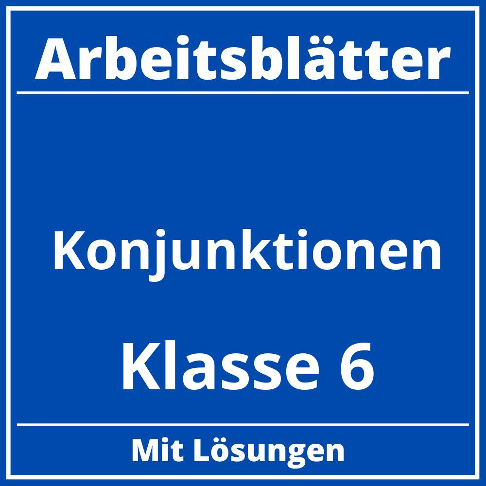 Arbeitsblätter Konjunktionen Klasse 6