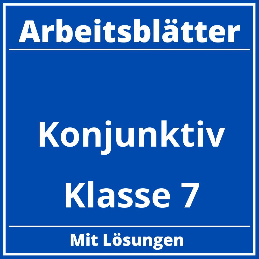 Konjunktiv Klasse 7 Arbeitsblätter