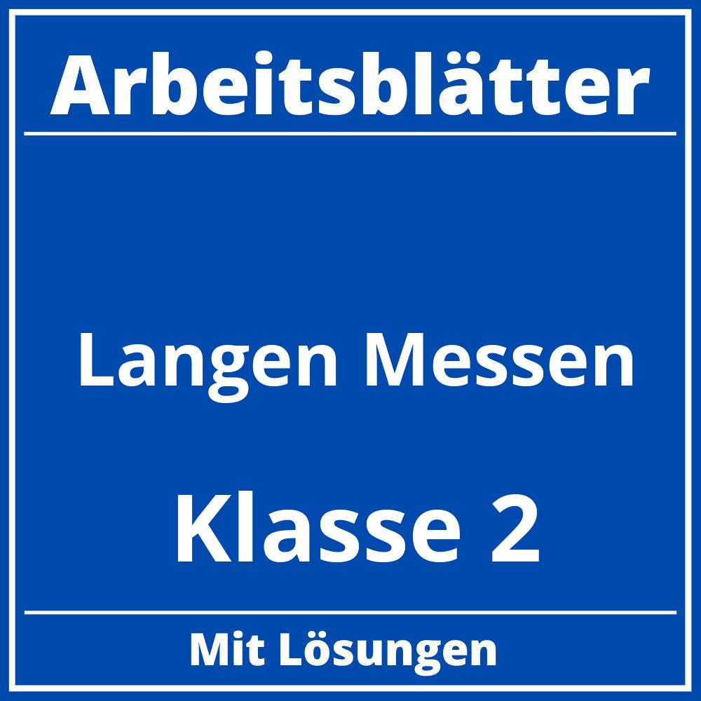 Längen Messen Klasse 2 Arbeitsblätter