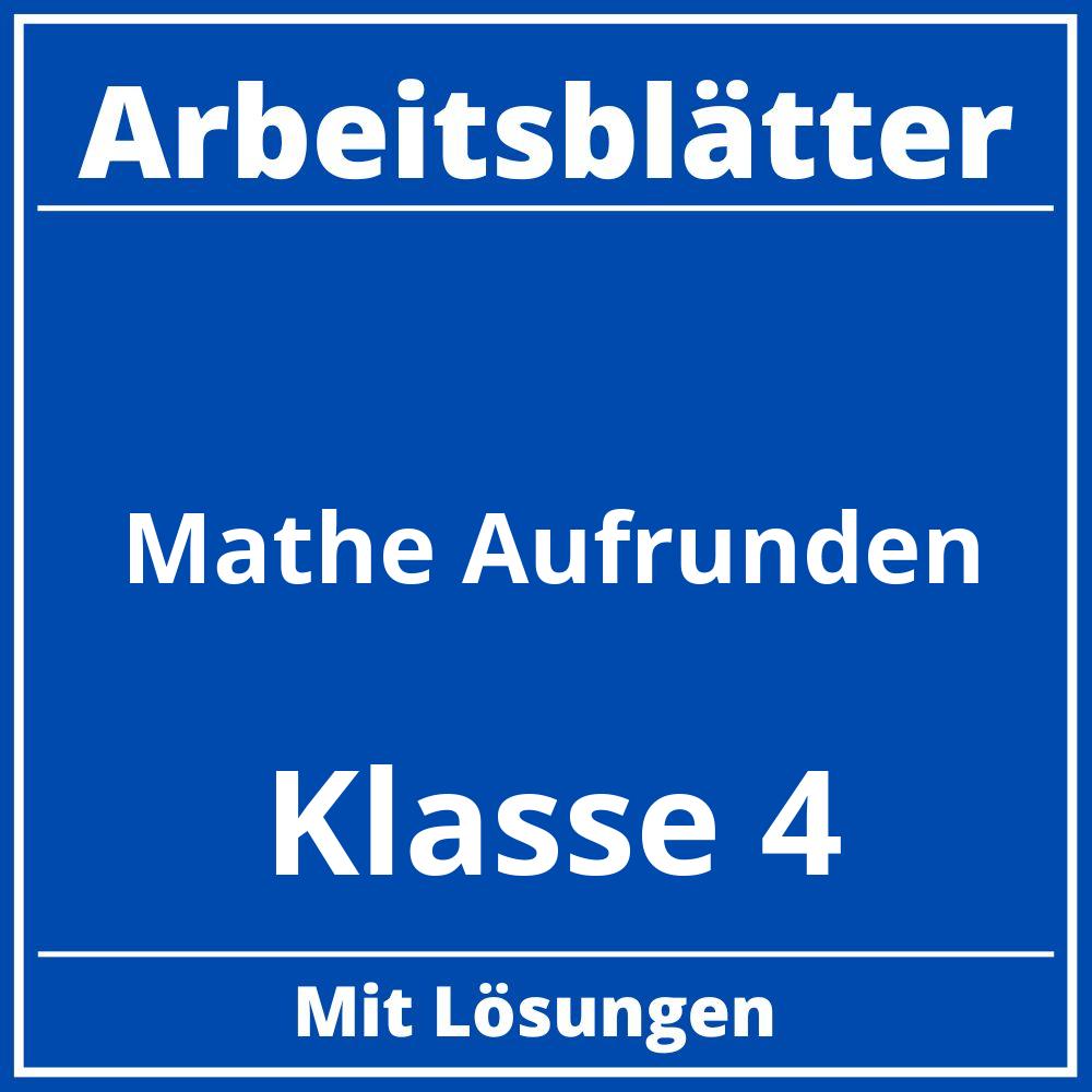 Mathe Arbeitsblätter Klasse 4 Aufrunden