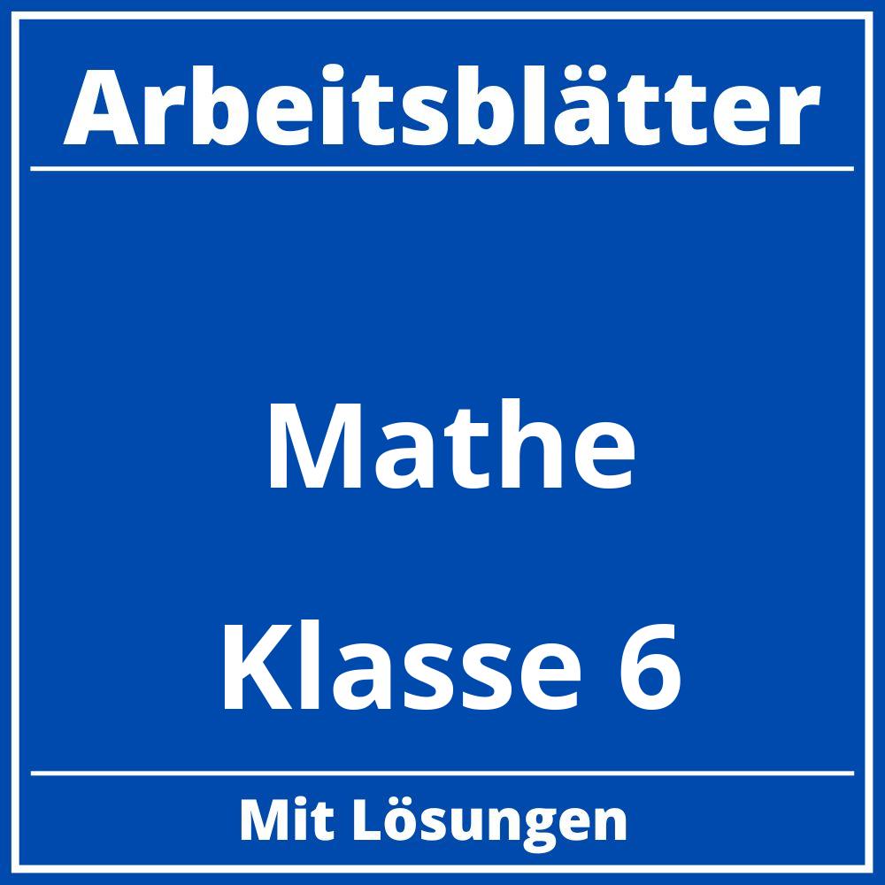 Klasse 6 Mathe Arbeitsblätter