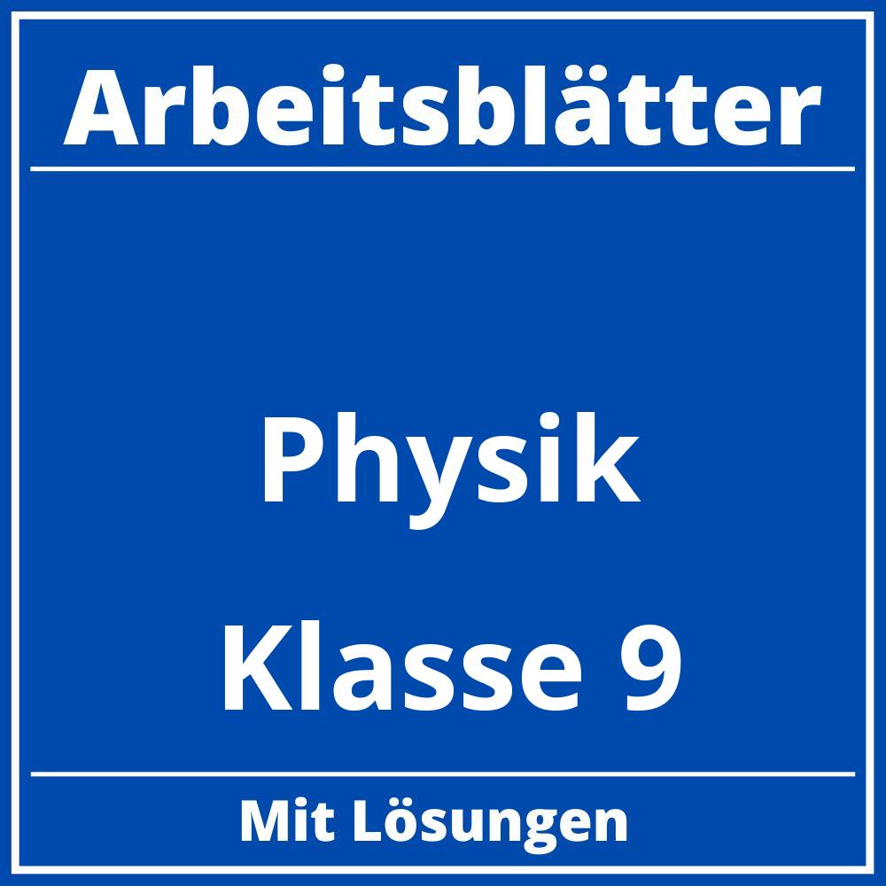 Physik Arbeitsblätter Klasse 9