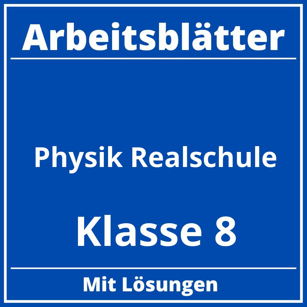 Arbeitsblätter Physik Klasse 8 Realschule Kostenlos