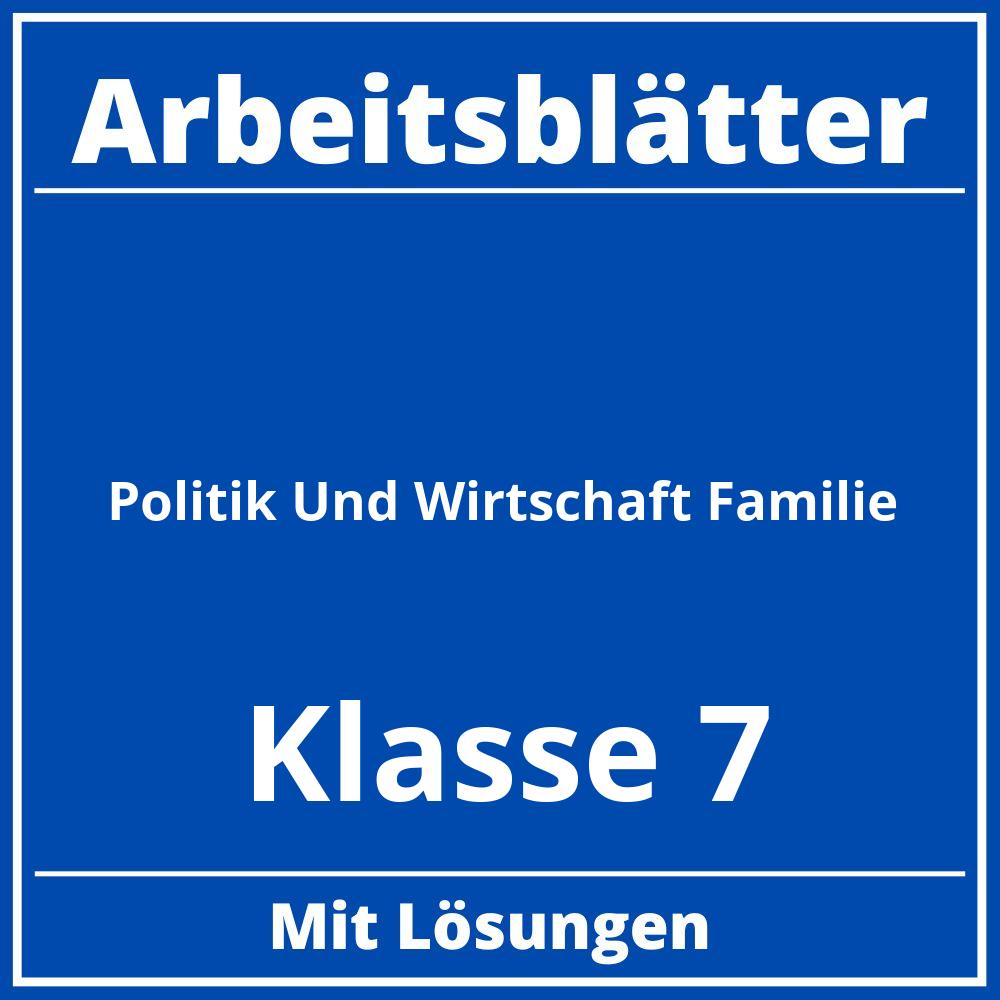 Politik Und Wirtschaft Klasse 7 Arbeitsblätter Familie