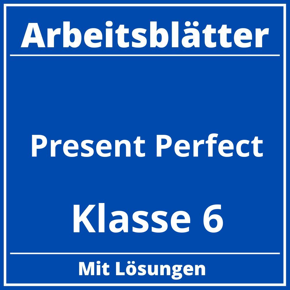 Present Perfect Arbeitsblätter Klasse 6