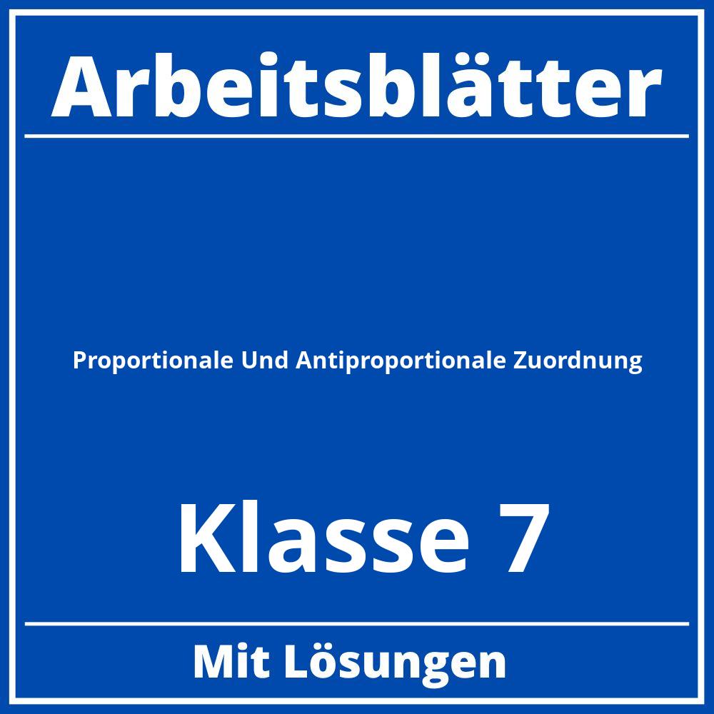 Proportionale Und Antiproportionale Zuordnung Klasse 7 Arbeitsblätter