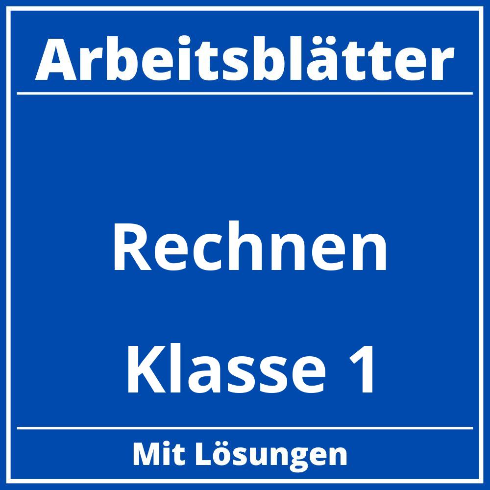 Rechnen Klasse 1 Arbeitsblätter