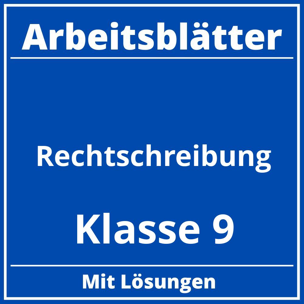 Rechtschreibung Arbeitsblätter Klasse 9