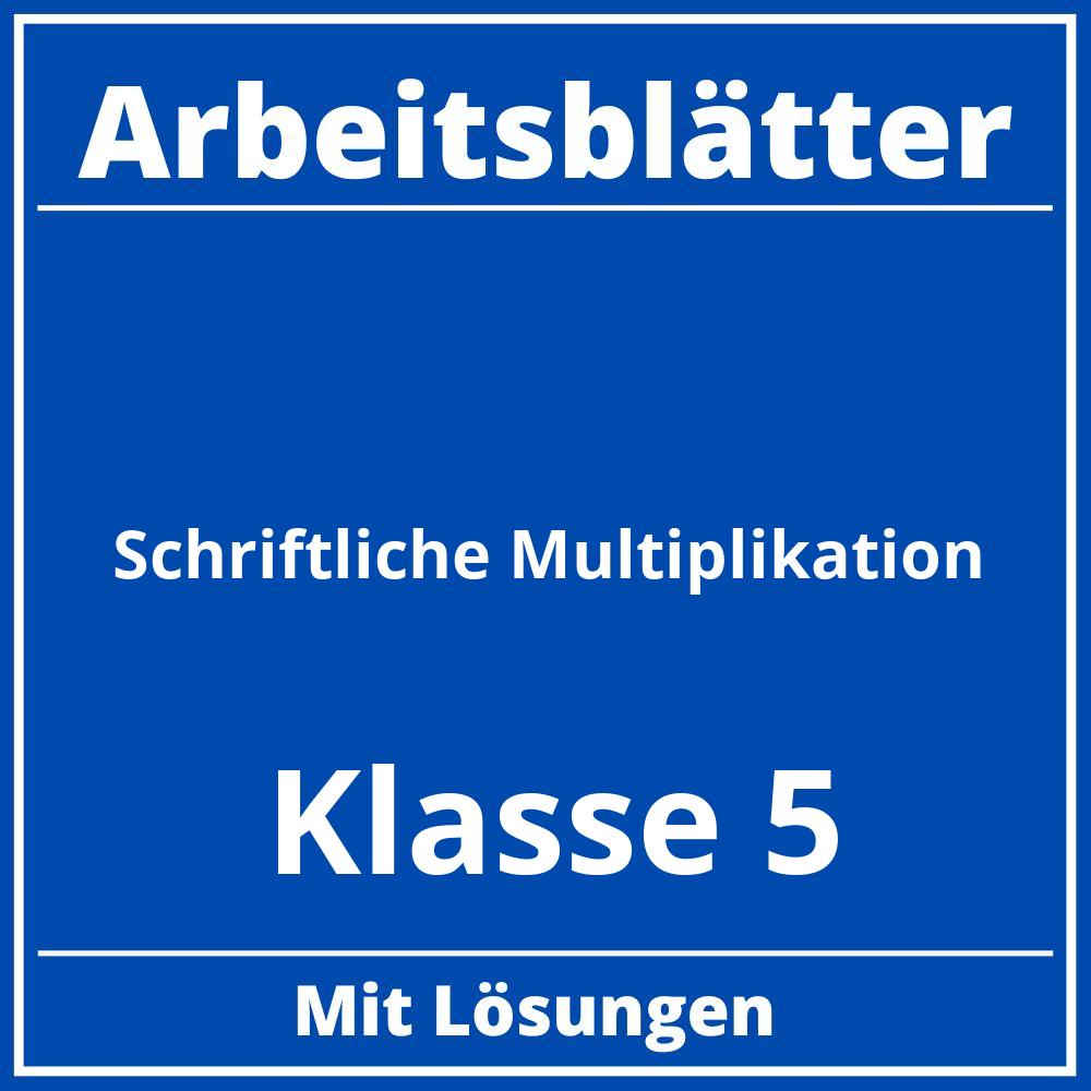 Schriftliche Multiplikation Arbeitsblätter Klasse 5