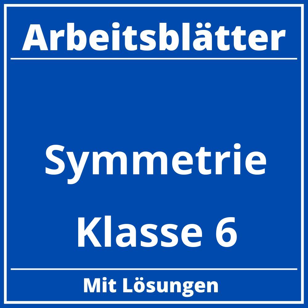 Symmetrie Arbeitsblätter Klasse 6