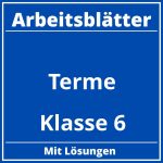 Terme Klasse 6 Arbeitsblätter PDF