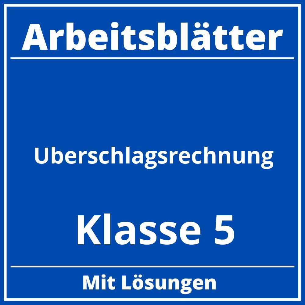 Überschlagsrechnung Klasse 5 Arbeitsblätter