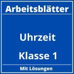 Uhrzeit Klasse 1 Arbeitsblätter PDF