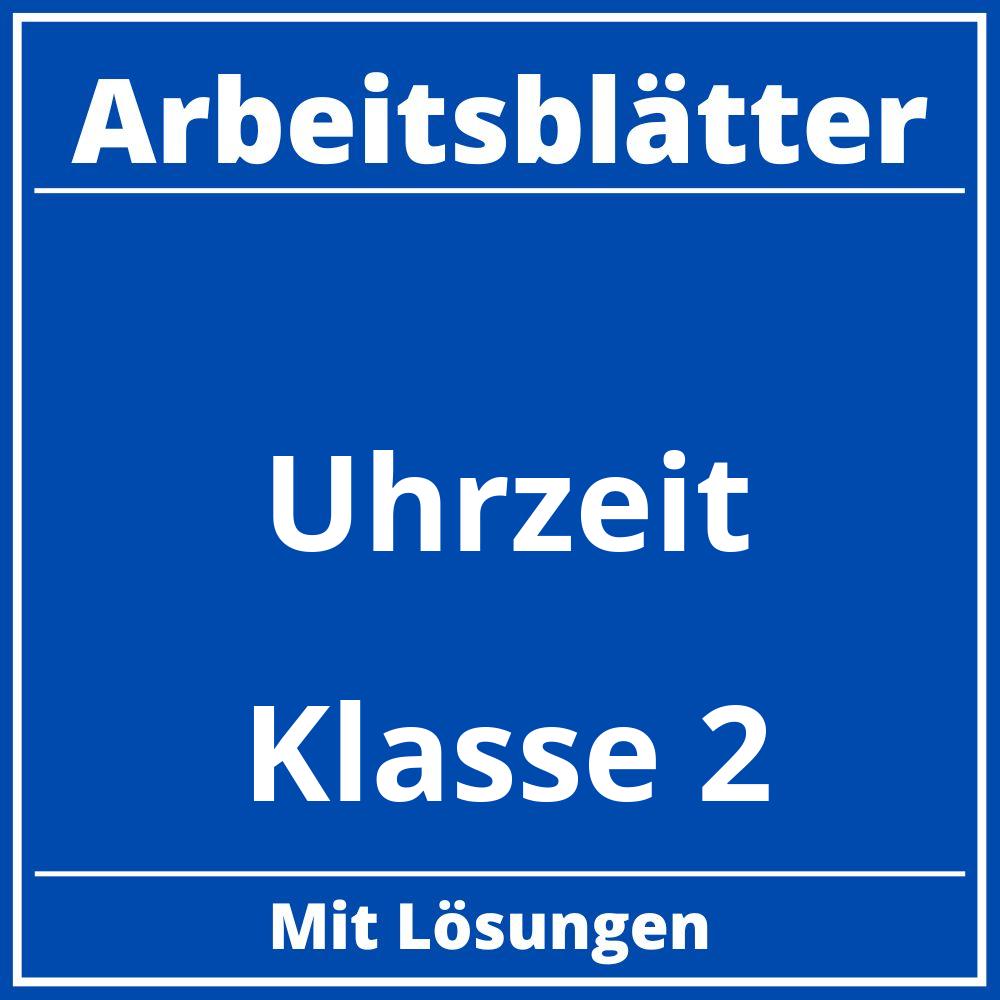 Arbeitsblätter Uhrzeit Klasse 2