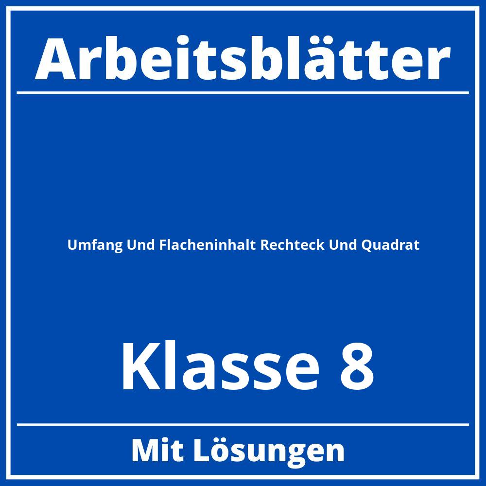 Umfang Und Flächeninhalt Rechteck Und Quadrat Arbeitsblätter Klasse 8